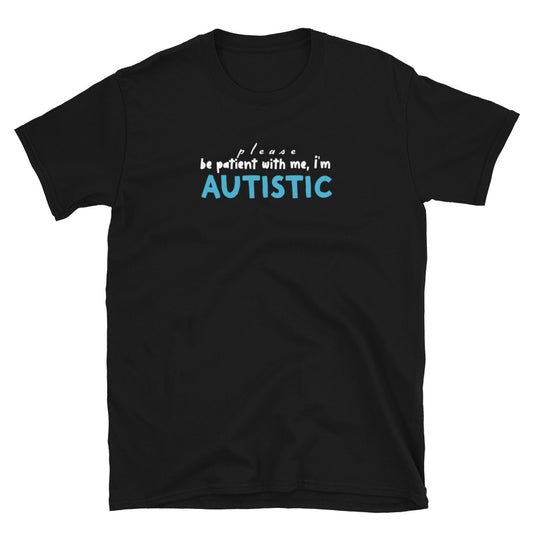 I'm Autistic - Adult T-Shirt